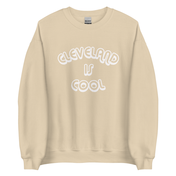 Cleveland Is Cool Sand Sweatshirt