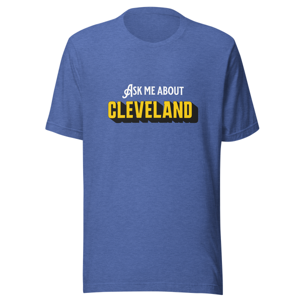 Ask Me About Cleveland T-Shirt