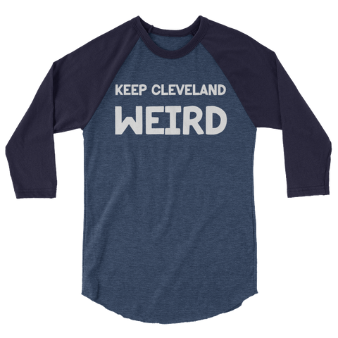 Keep Cleveland Weird 3/4 Baseball T-Shirt