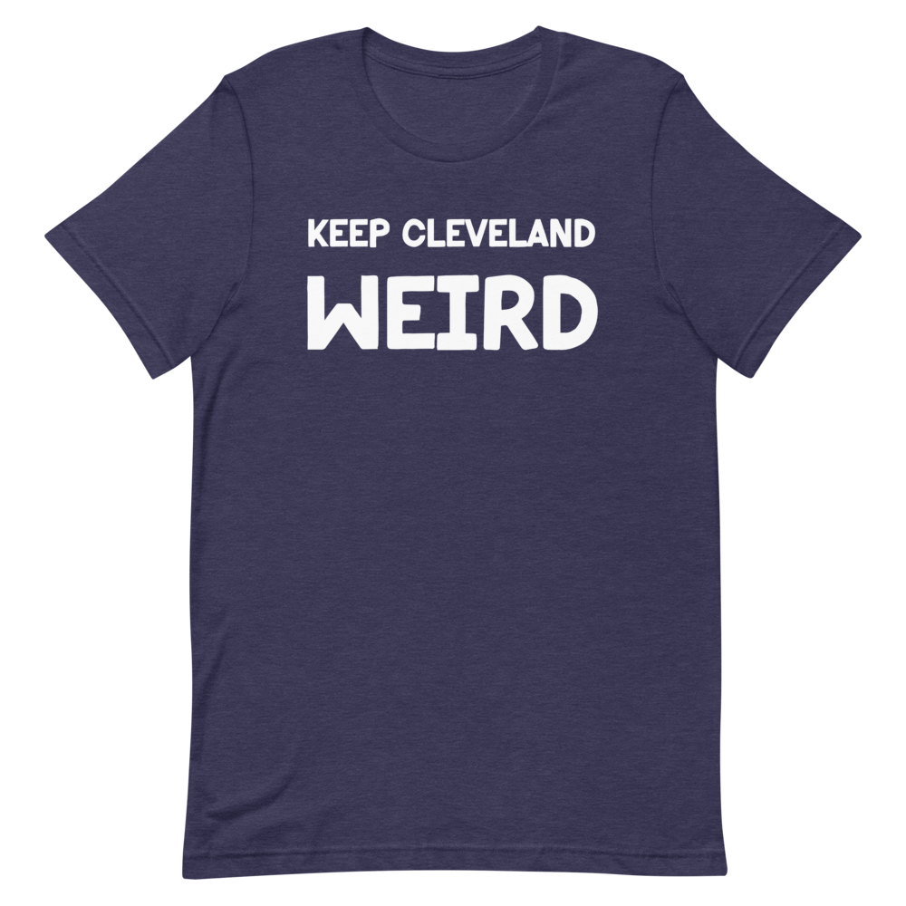 Keep Cleveland Weird T-Shirt