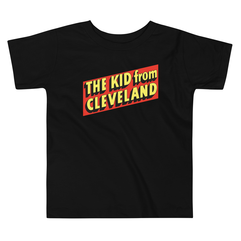 The Kid From Cleveland Toddler T-Shirt