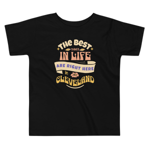 The Best Things in Life Toddler T-Shirt