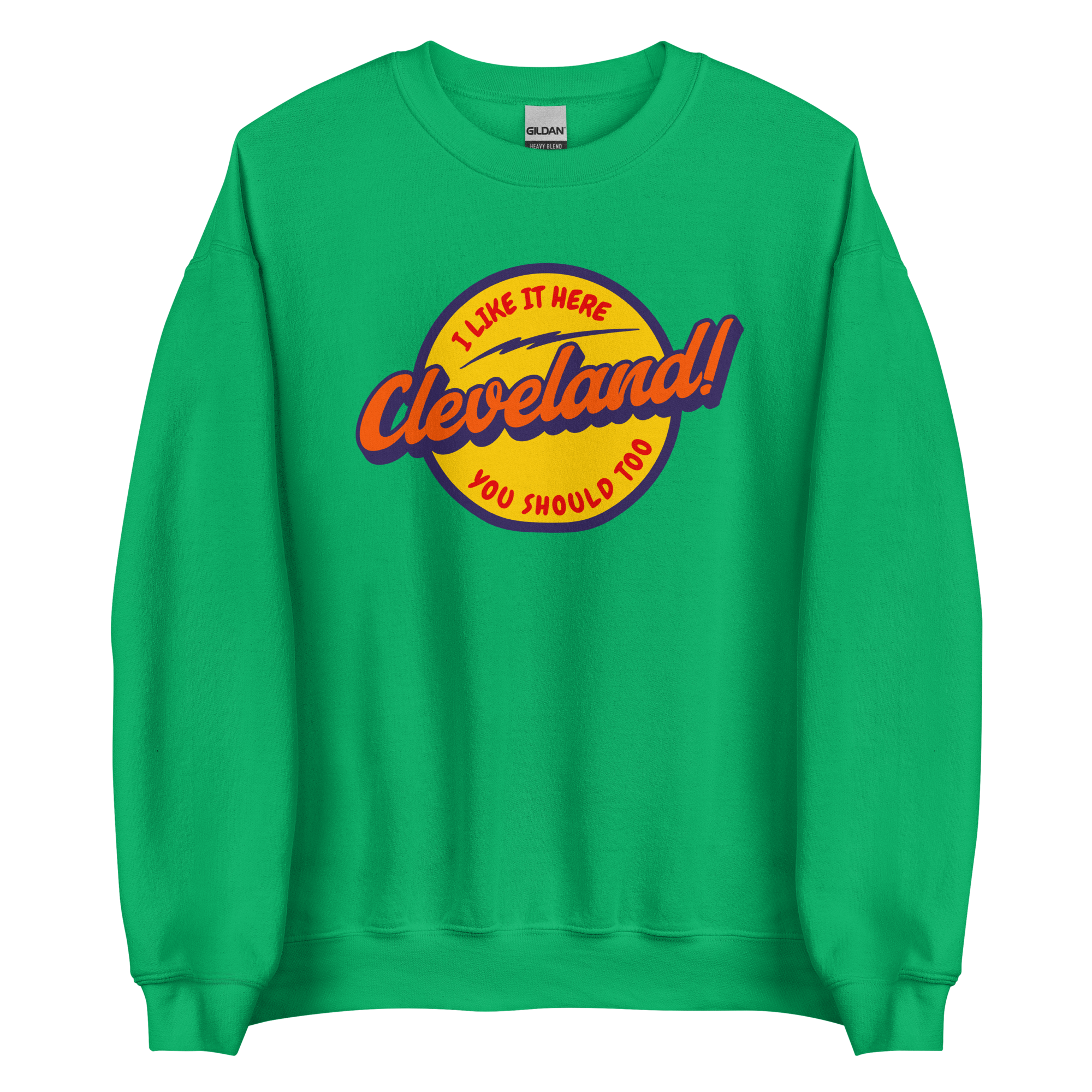 I Like Cleveland and You Should Too Sweatshirt