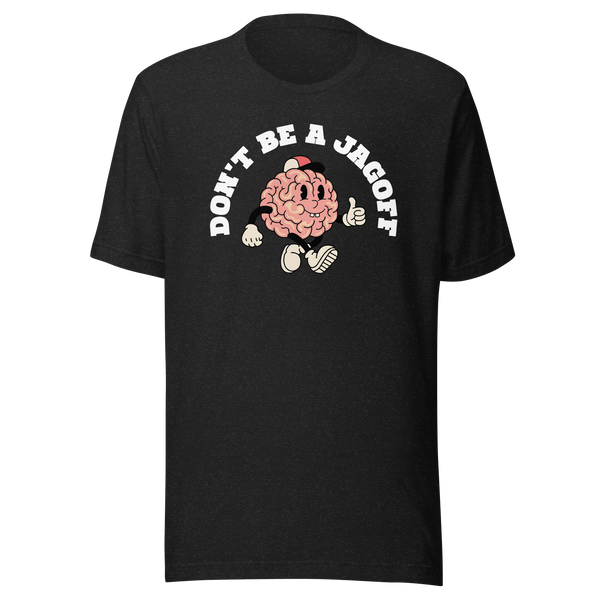 Don't Be a Jagoff Unisex T-Shirt - Black