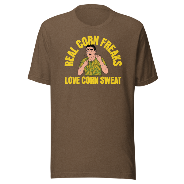 Real Corn Freaks Love Corn Sweat Unisex T-Shirt - Brown