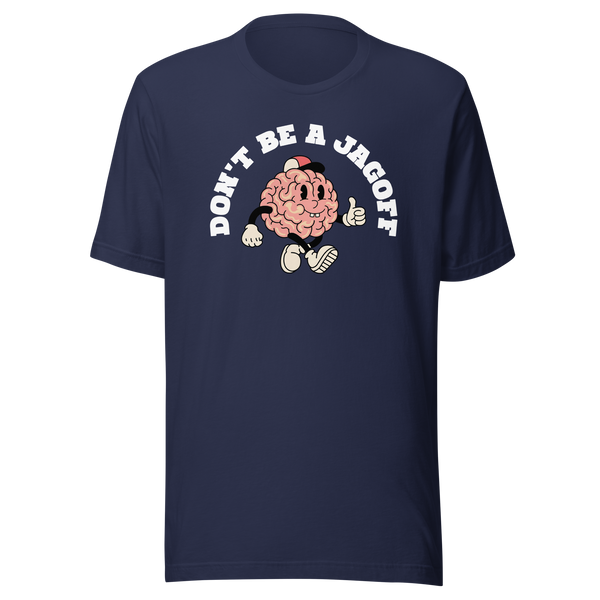 Don't Be a Jagoff Unisex T-Shirt - Navy