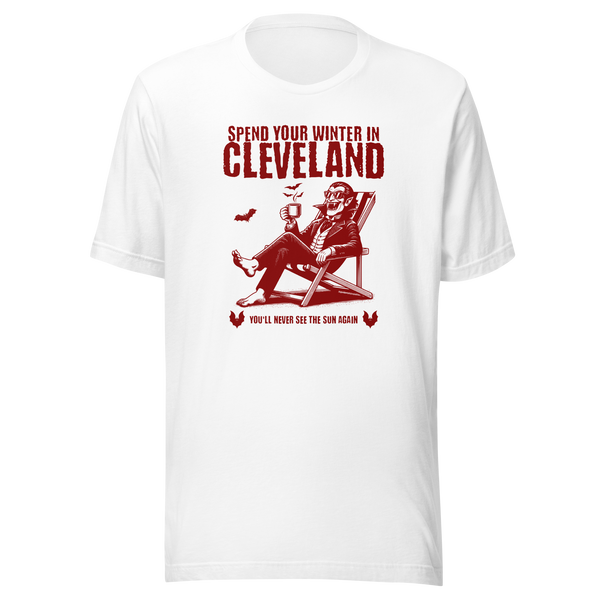 Spend Your Winter in Cleveland Unisex T-Shirt