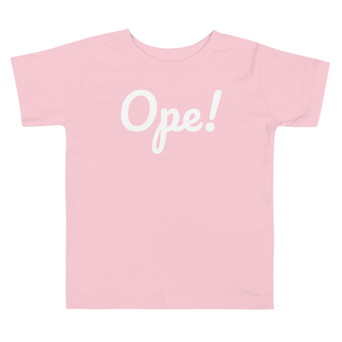 Ope! Toddler T-Shirt