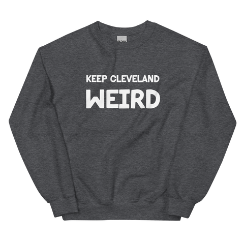 Keep Cleveland Weird Gray Sweatshirt