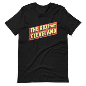 The Kid From Cleveland T-Shirt